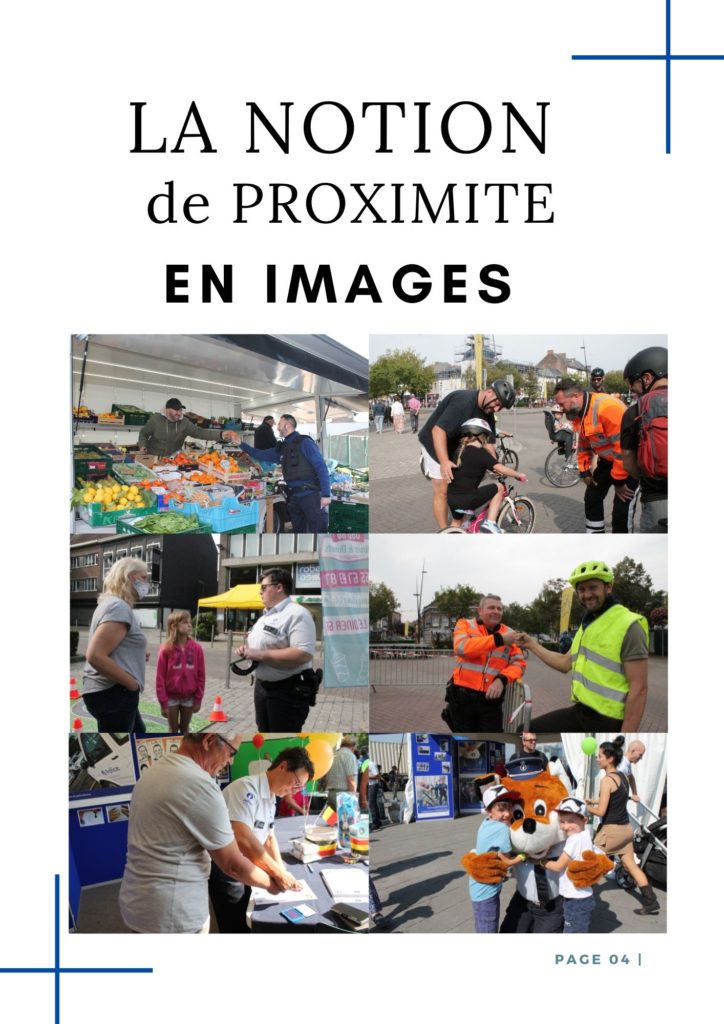 Désormais les Proximités s'appellent Commissariats de Quartier.  Changement de nom mais toujours la même préoccupation: un travail de qualité au service de la population. 